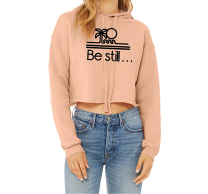 Crop hoodie: Be still